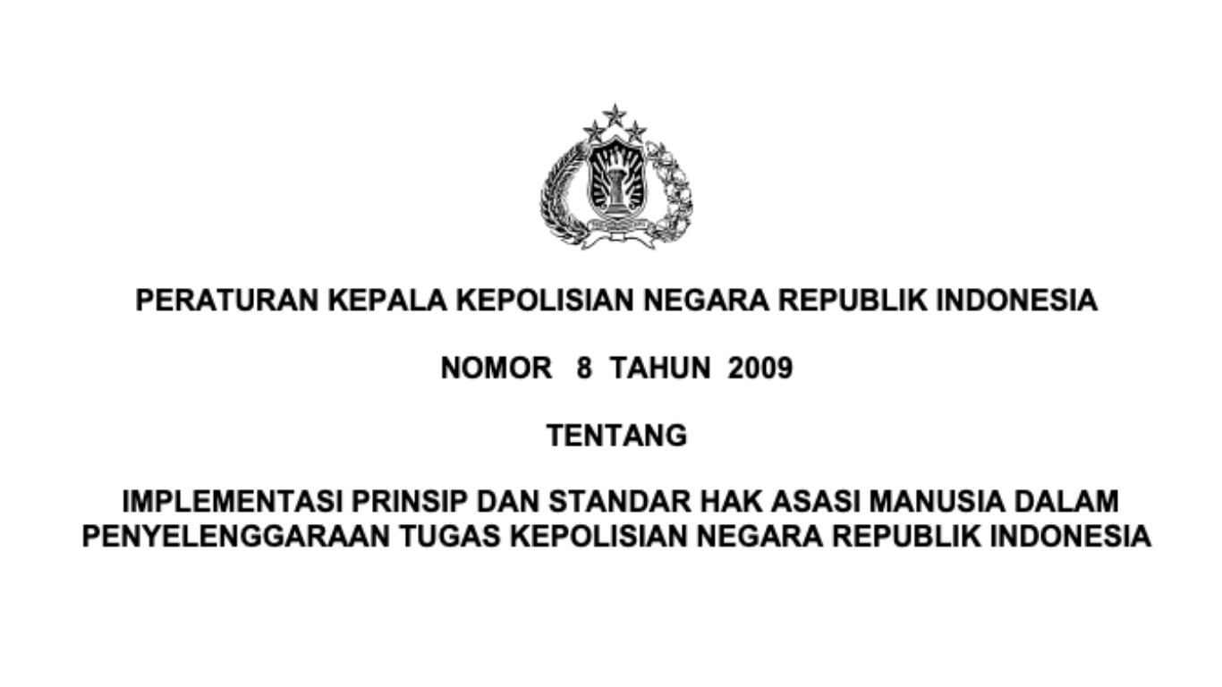 Peraturan Kapolri No. 8 Tahun 2009 tentang Implementasi Prinsip dan Standar HAM dalam Penyelenggaraan Tugas Kepolisian