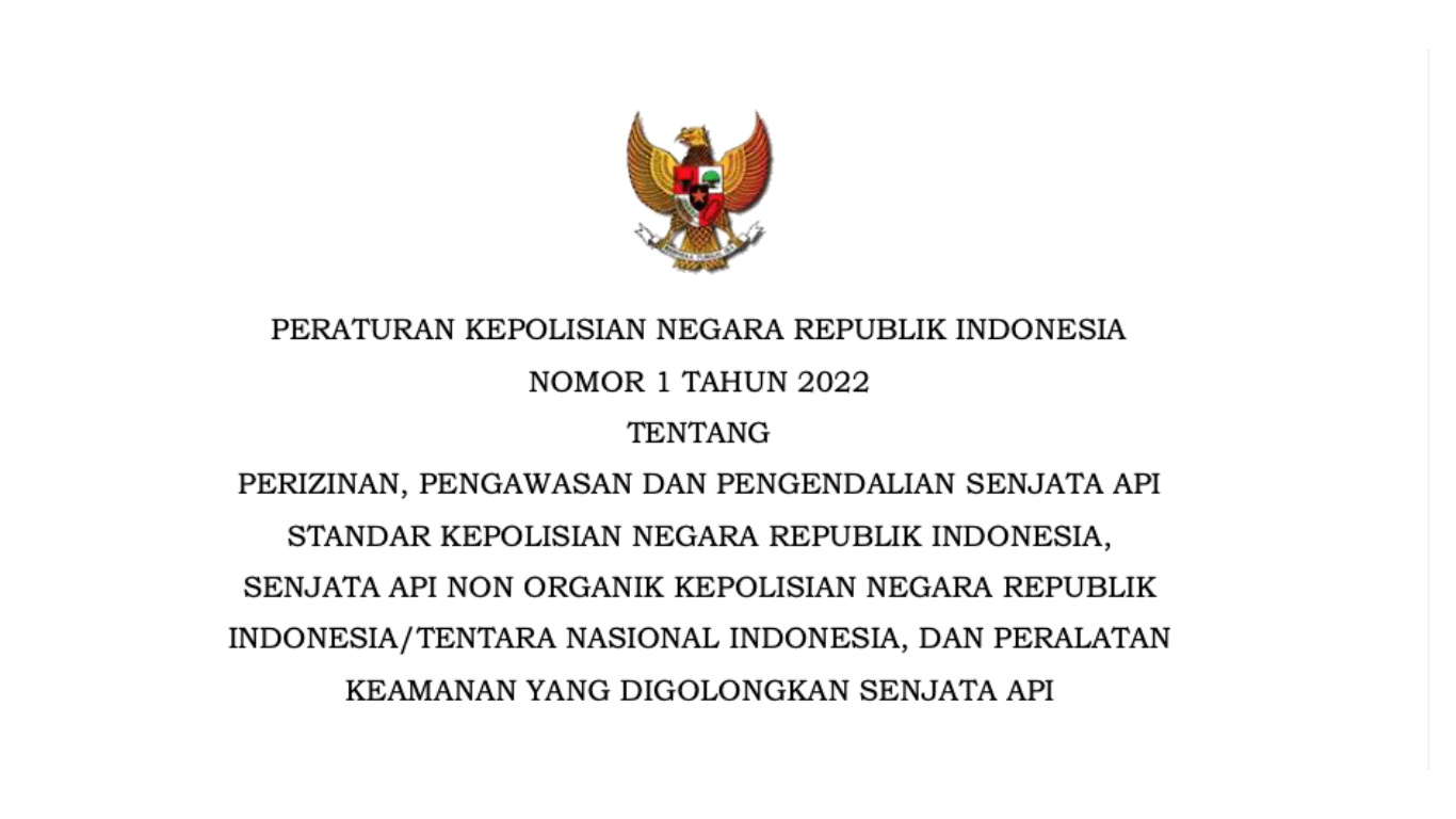 Peraturan Polri No. 1 Tahun 2022 tentang mekanisme Perizinan, Pengawasan dan Pengendalian Senjata Api Standar