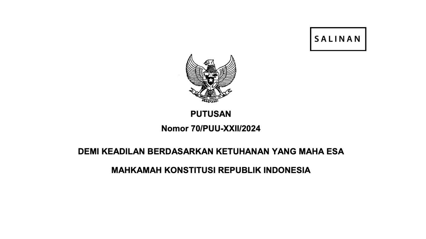 Putusan Mahkamah Konstitusi No. 70/PUU-XXII/2024