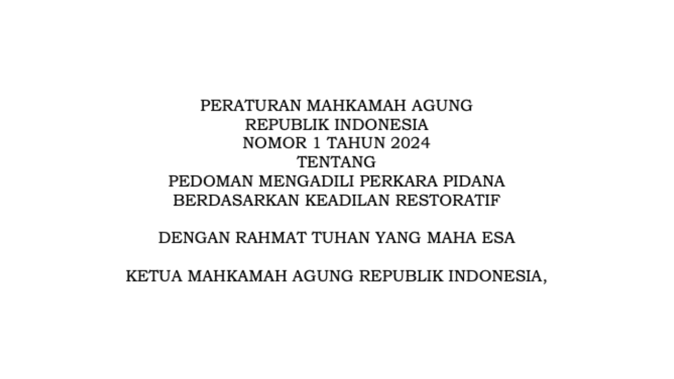 Peraturan Mahkamah Agung No. 1 Tahun 2024 tentang  Pedoman Mengadili Perkara Pidana Berdasarkan Keadilan Restoratif